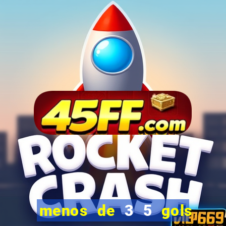 menos de 3 5 gols o que significa
